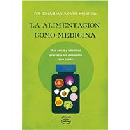 La alimentación como medicina / Food as Medicine: Mas Salud Y Vitalidad Gracias a Los Alimentos Que Curan 9788479539184