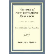History of New Testament Research: From C. H. Dodd to Hans Dieter Betz 9780800699185