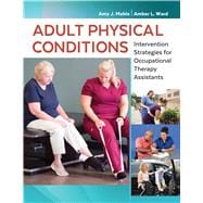 Adult Physical Conditions: Intervention Strategies for Occupational Therapy Assistants 9780803659186