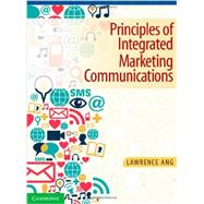 Principles of Integrated Marketing Communications 9781107649187