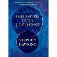 Brief Answers to the Big Questions 9781984819192