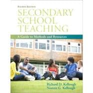 Secondary School Teaching : A Guide to Methods and Resources (with MyEducationLab) 9780137079193