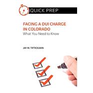 Facing a Dui Charge in Colorado: What You Need to Know 9780314289193