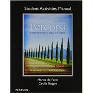 Student Activities Manual for Percorsi L'Italia attraverso la lingua e la cultura 9780205999194