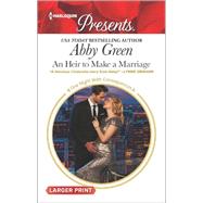 An Heir to Make a Marriage 9780373139194