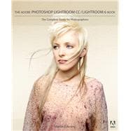 The Adobe Photoshop Lightroom CC / Lightroom 6 Book The Complete Guide for Photographers 9780133929195