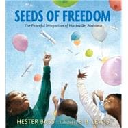 Seeds of Freedom: The Peaceful Integration of Huntsville, Alabama 9780763669195