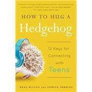 How to Hug a Hedgehog 9781939629197