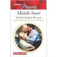 Wedded, Bedded, Betrayed 9780373139200