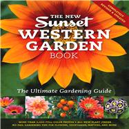 New Western Garden Book : The Ultimate Gardening Guide 9780376039200
