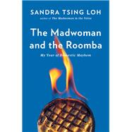 The Madwoman and the Roomba 9780393249200