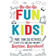 On-the-Go Fun for Kids! 9781440589201