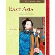 East Asia: A Cultural, Social, and Political History, 2nd Edition 9781133339205