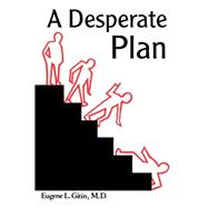 A Desperate Plan