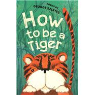 How to be a Tiger 9781910959206