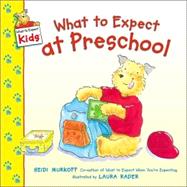 What to Expect at Preschool 9780060529208