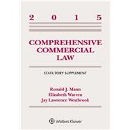 Comprehensive Commercial Law 2015: Statutory Supplement 9781454859208