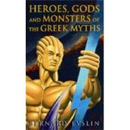 Heroes, Gods and Monsters of the Greek Myths 9780553259209