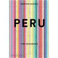 Peru: The Cookbook 9780714869209