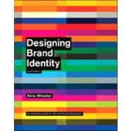 Designing Brand Identity : An Essential Guide for the Whole Branding Team 9781118099209