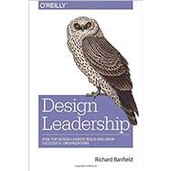 Design Leadership 9781491929209