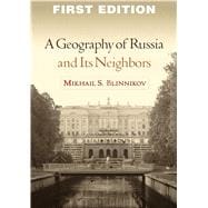 A Geography of Russia and Its Neighbors 9781606239209