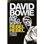 David Bowie and Philosophy Rebel, Rebel 9780812699210