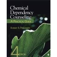 Chemical Dependency Counseling : A Practical Guide 9781412979214