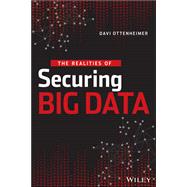 The Realities of Securing Big Data 9781118559215