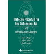 Intellectual Property and the New Technological Age 9781454859215