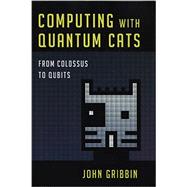 Computing with Quantum Cats 9781616149215