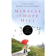 Miracle on Hope Hill: And Other True Stories of God's Love 9781501129216