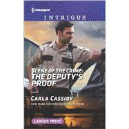 Scene of the Crime: The Deputy's Proof 9780373749218