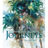 Chinese Watercolor Journeys With Lian Quan Zhen 9781440339219