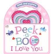 Peek-a-Boo I Love You 9781472379221