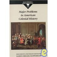 Major Problems in American Colonial History : Documents and Essays 9780669199222
