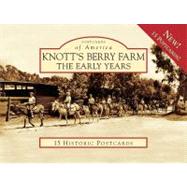 Knott's Berry Farm : The Early Years 9780738569222