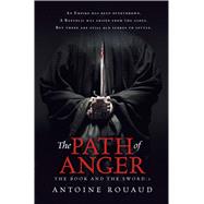 The Path of Anger The Book and the Sword: 1 9781250059222