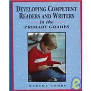 Developing Competent Readers and Writers in the Primary Grades