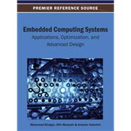Embedded Computing Systems: Applications, Optimization, and Advanced Design 9781466639225