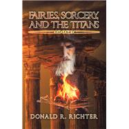 Fairies, Sorcery, and the Titans 3 9781796089226