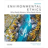 Environmental Ethics What Really Matters, What Really Works 9780190259228