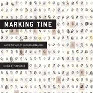 Marking Time 9780674919228
