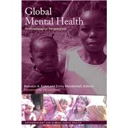 Global Mental Health: Anthropological Perspectives 9781611329230
