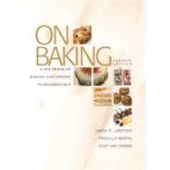 On Baking A Textbook of Baking and Pastry Fundamentals 9780131579231