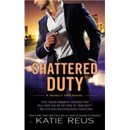 Shattered Duty A Deadly Ops Novel 9780451419231
