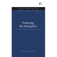 Protecting the Atmosphere: The Climate Change Convention and its context 9780415849234