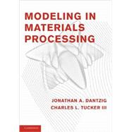 Modeling in Materials Processing