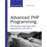 Advanced PHP Programming Developing Large-Scale Web Applications with PHP 5 9780672329234