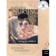 Pediatric Nursing Media Edition : Caring for Children 9780130549235